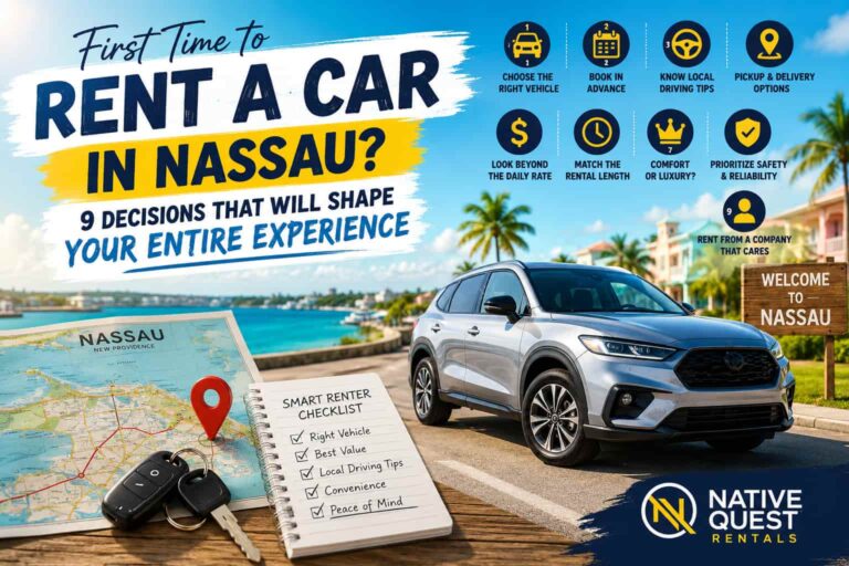 Read more about the article First Time to Rent a Car in Nassau? 9 Decisions That Will Shape Your Entire Experience