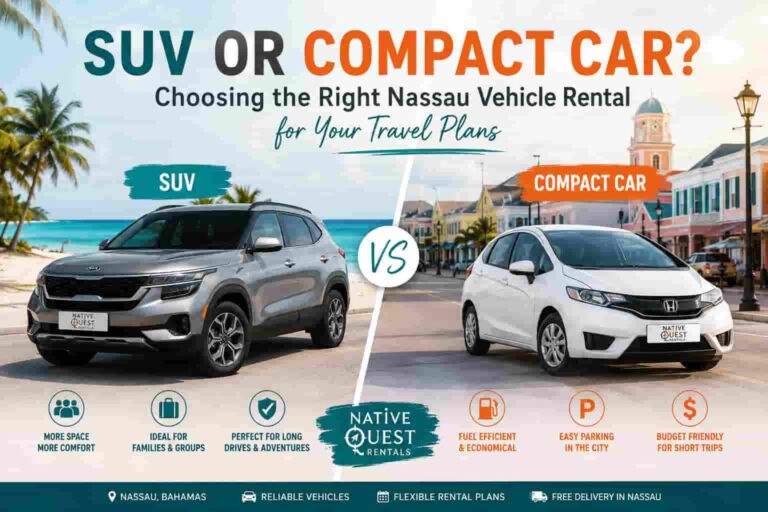 Read more about the article SUV or Compact Car? Choosing the Right Nassau Vehicle Rental for Your Travel Plans