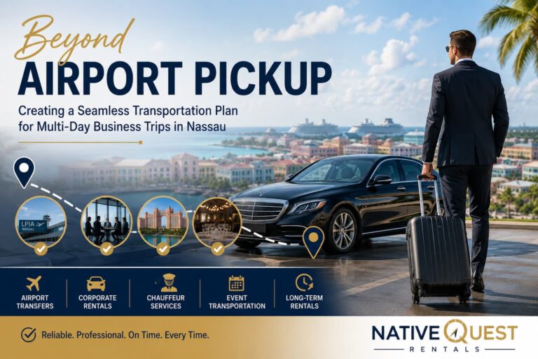 Read more about the article Beyond Airport Pickup: Creating a Seamless Transportation Plan for Multi-Day Business Trips in Nassau