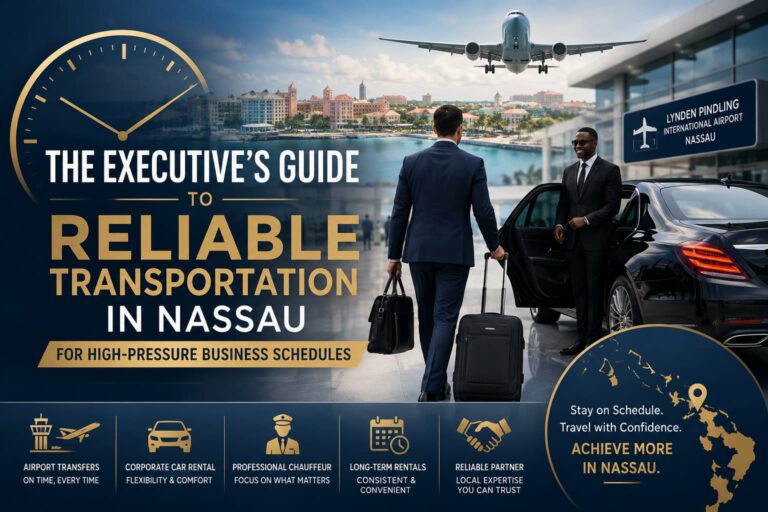 Read more about the article The Executive’s Guide to Reliable Transportation in Nassau for High-Pressure Business Schedules